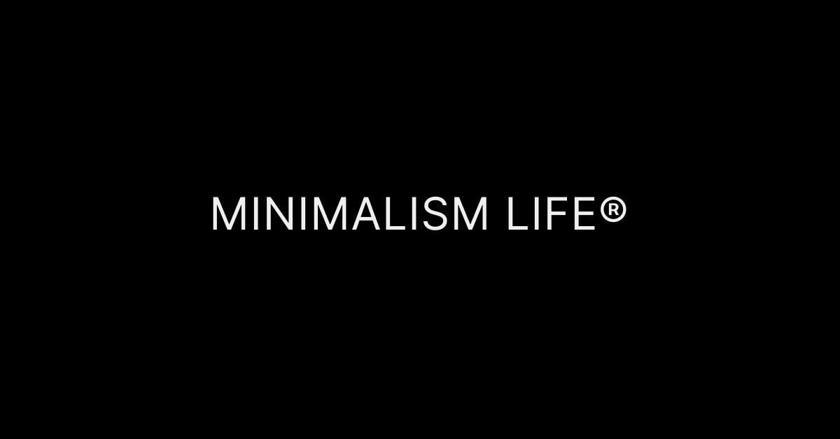 Minimalism Life - Crafting a simpler life with less
